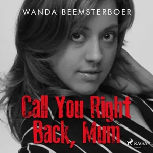 Call You Right Back, Mum (EN) - Wanda Beemsterboer (mp3 audiokniha)