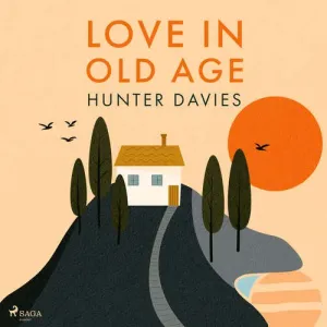 Love In Old Age (EN) - Hunter Davies (mp3 audiokniha)
