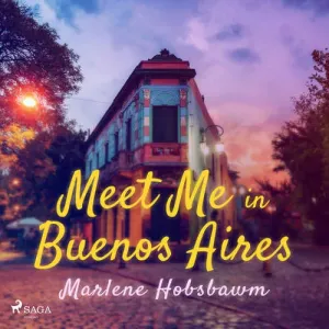 Meet Me in Buenos Aires (EN) - Marlene Hobsbawn (mp3 audiokniha)