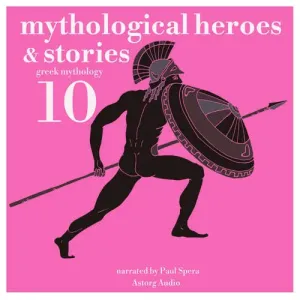 10 Mythological Heroes and Stories, Greek Mythology (EN) - James Gardner (mp3 audiokniha)