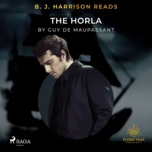 B. J. Harrison Reads The Horla (EN) - Guy de Maupassant (mp3 audiokniha)