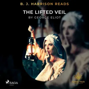 B. J. Harrison Reads The Lifted Veil (EN) - George Eliot (mp3 audiokniha)