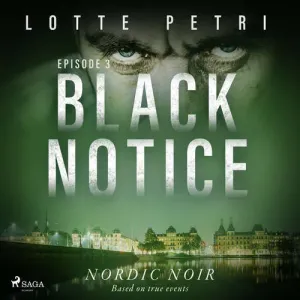 Black Notice: Episode 3 (EN) - Lotte Petri (mp3 audiokniha)