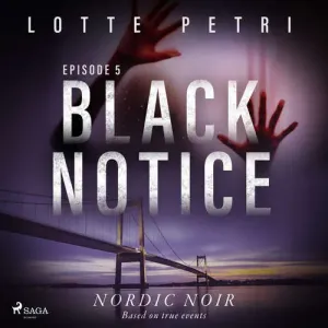 Black Notice: Episode 5 (EN) - Lotte Petri (mp3 audiokniha)