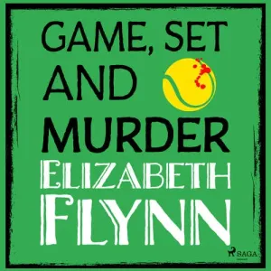 Game, Set and Murder (EN) - Elizabeth Flynn (mp3 audiokniha)