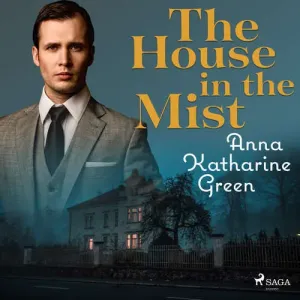 The house in the Mist (EN) - Anna Katharine Green (mp3 audiokniha)