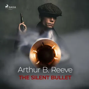 The Silent Bullet (EN) - Arthur B. Reeve (mp3 audiokniha)
