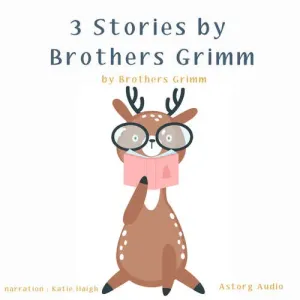 3 Stories by Brothers Grimm (EN) - Brothers Grimm (mp3 audiokniha)