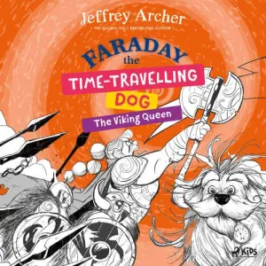 Faraday The Time-Travelling Dog: The Viking Queen (EN) - Jeffrey Archer (mp3 audiokniha)