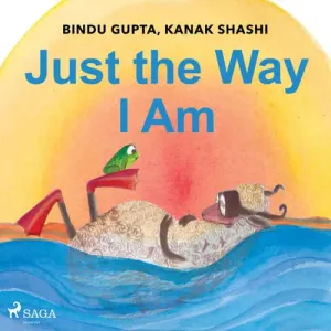 Just the Way I Am (EN) - Kanak Shashi, Bindu Gupta (mp3 audiokniha)