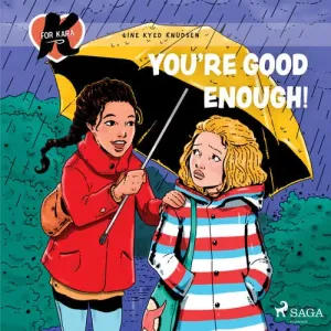 K for Kara 22 – You're Good Enough! (EN) - Line Kyed Knudsen (mp3 audiokniha)