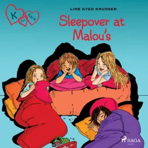 K for Kara 4 - Sleepover at Malou’s (EN) - Line Kyed Knudsen (mp3 audiokniha)