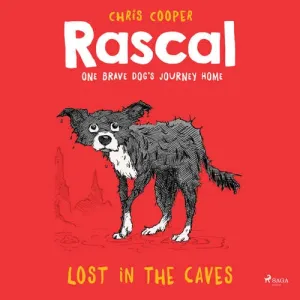 Rascal 1 - Lost in the Caves (EN) - Chris Cooper (mp3 audiokniha)