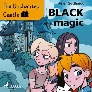The Enchanted Castle 1 - Black Magic (EN) - Peter Gotthardt (mp3 audiokniha)