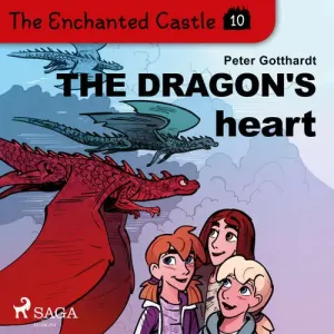 The Enchanted Castle 10 - The Dragon's Heart (EN) - Peter Gotthardt (mp3 audiokniha)
