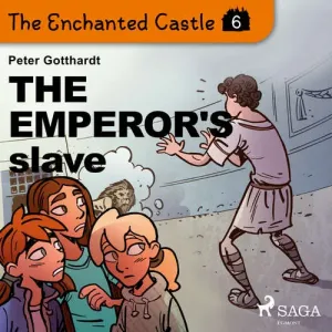 The Enchanted Castle 6 - The Emperor's Slave (EN) - Peter Gotthardt (mp3 audiokniha)