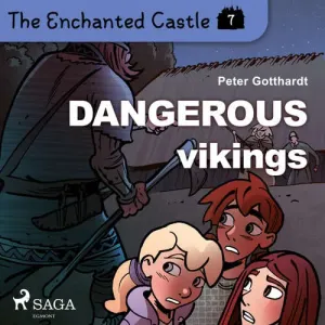 The Enchanted Castle 7 - Dangerous Vikings (EN) - Peter Gotthardt (mp3 audiokniha)