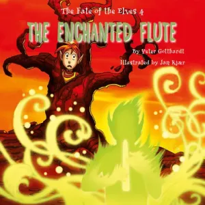 The Fate of the Elves 4: The Enchanted Flute (EN) - Peter Gotthardt (mp3 audiokniha)
