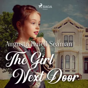 The Girl Next Door (EN) - Augusta Huiell Seaman (mp3 audiokniha)