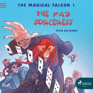 The Magical Falcon 1 - The Mad Sorceress (EN) - Peter Gotthardt (mp3 audiokniha)