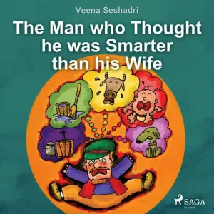 The Man who Thought he was Smarter than his Wife (EN) - Veena Seshadri (mp3 audiokniha)