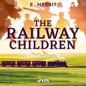 The Railway Children - a Children's Classic (EN) - E. Nesbit (mp3 audiokniha)