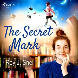 The Secret Mark (EN) - Roy J. Snell (mp3 audiokniha)