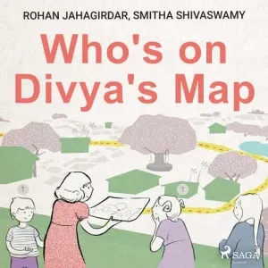Who's on Divya's Map (EN) - Smitha Shivaswamy, Rohan Jahagirdar (mp3 audiokniha)