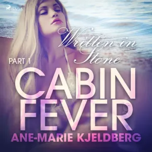 Cabin Fever 1: Written in Stone (EN) - Ane-Marie Kjeldberg (mp3 audiokniha)