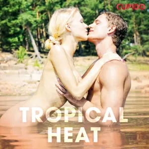 Tropical Heat (EN) - Cupido And Others (mp3 audiokniha)