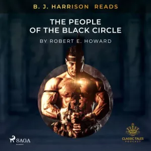 B. J. Harrison Reads The People of the Black Circle (EN) - Robert Ervin Howard (mp3 audiokniha)