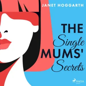 The Single Mums' Secrets (EN) - Janet Hoggarth (mp3 audiokniha)