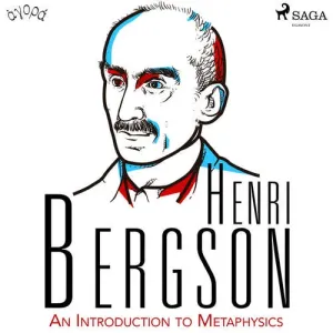 An Introduction to Metaphysics (EN) - Henri Bergson (mp3 audiokniha)