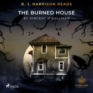 B. J. Harrison Reads The Burned House (EN) - Vincent O'sullivan (mp3 audiokniha)