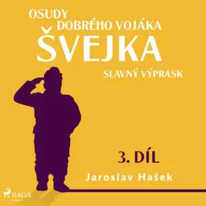 Osudy dobrého vojáka Švejka – Slavný výprask (3. díl) - Jaroslav Hašek (mp3 audiokniha)
