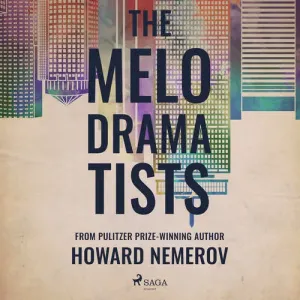 The Melodramatists (EN) - Howard Nemerov (mp3 audiokniha)