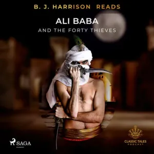 B. J. Harrison Reads Ali Baba and the Forty Thieves (EN) - – Anonymous (mp3 audiokniha)
