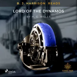 B.J. Harrison Reads Lord of the Dynamos (EN) - Herbert George Wells (mp3 audiokniha)