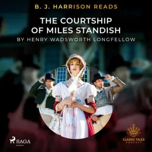 B. J. Harrison Reads The Courtship of Miles Standish (EN) - Henry Wadsworth Longfellow (mp3 audiokniha)