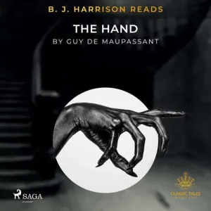 B. J. Harrison Reads The Hand (EN) - Guy de Maupassant (mp3 audiokniha)