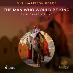 B. J. Harrison Reads The Man Who Would Be King (EN) - Rudyard Kipling (mp3 audiokniha)