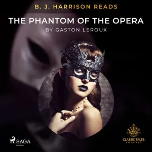 B. J. Harrison Reads The Phantom of the Opera (EN) - Gaston Leroux (mp3 audiokniha)