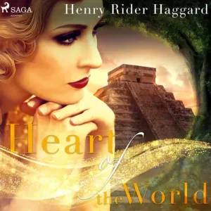 Heart of the World (EN) - Henry Rider Haggard (mp3 audiokniha)