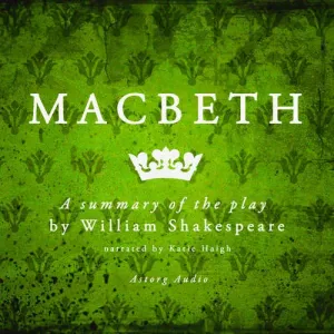 Macbeth, a Summary of the Play (EN) - William Shakespeare (mp3 audiokniha)