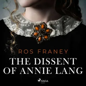 The Dissent of Annie Lang (EN) - Ros Franey (mp3 audiokniha)
