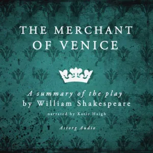The Merchant of Venice, a Summary of the Play (EN) - William Shakespeare (mp3 audiokniha)