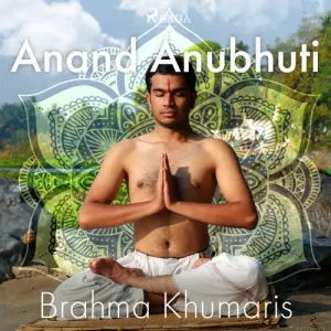 Anand Anubhuti (EN) - Brahma Khumaris (mp3 audiokniha)