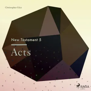 The New Testament 5 - Acts (EN) - Christopher Glyn (mp3 audiokniha)
