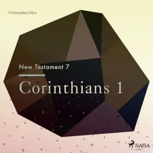 The New Testament 7 - Corinthians 1 (EN) - Christopher Glyn (mp3 audiokniha)