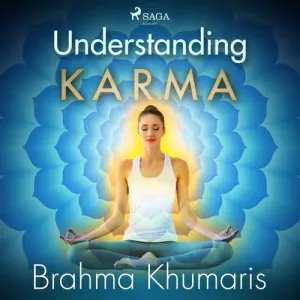 Understanding Karma (EN) - Brahma Khumaris (mp3 audiokniha)